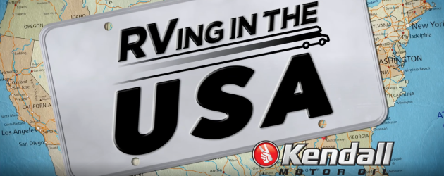 You are currently viewing <i>RVing in The USA</i> TV Series 2 Continues on the Discovery Networks 4th Quarter 2022 with Kendall<sup>®</sup> Motor Oil Sponsorship